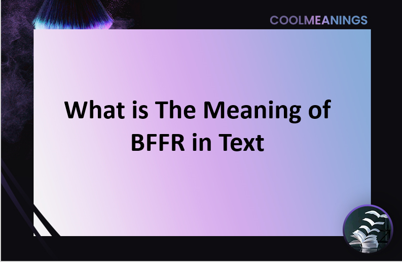 BFFR meaning in text