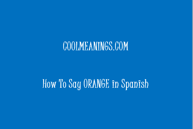 how to say orange in spanish