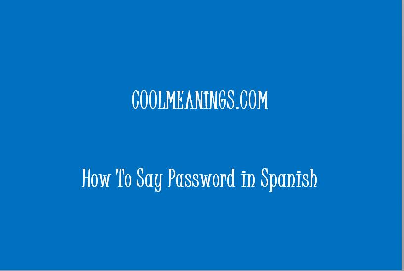 how to say password in spanish