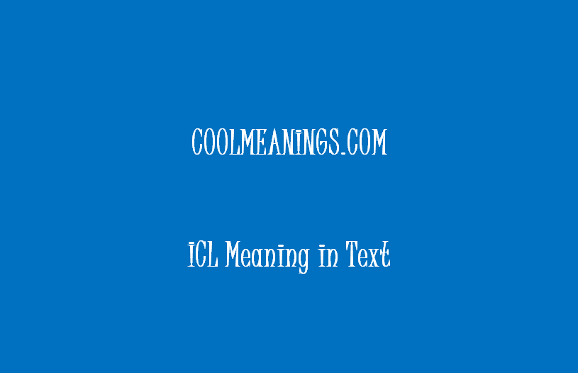 icl meaning in text