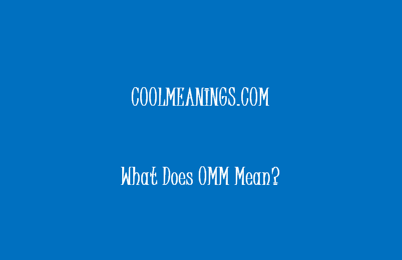 what does omm mean