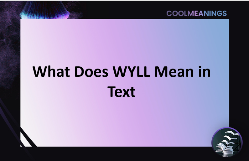 wyll meaning in text